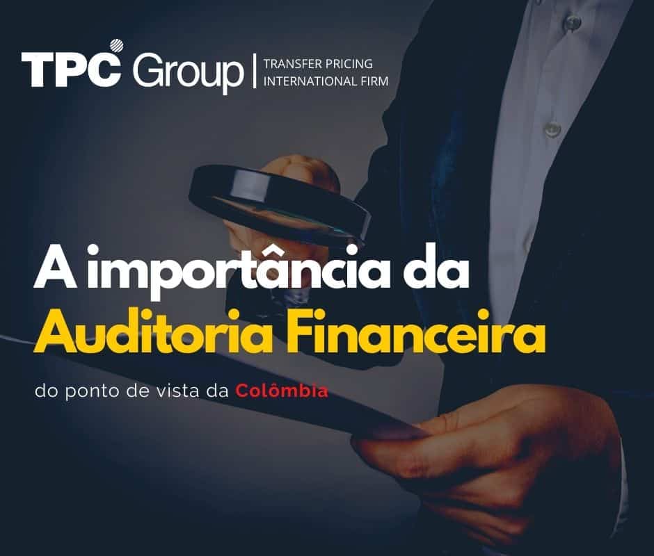 A importância da auditoria financeira do ponto de vista da Colômbia