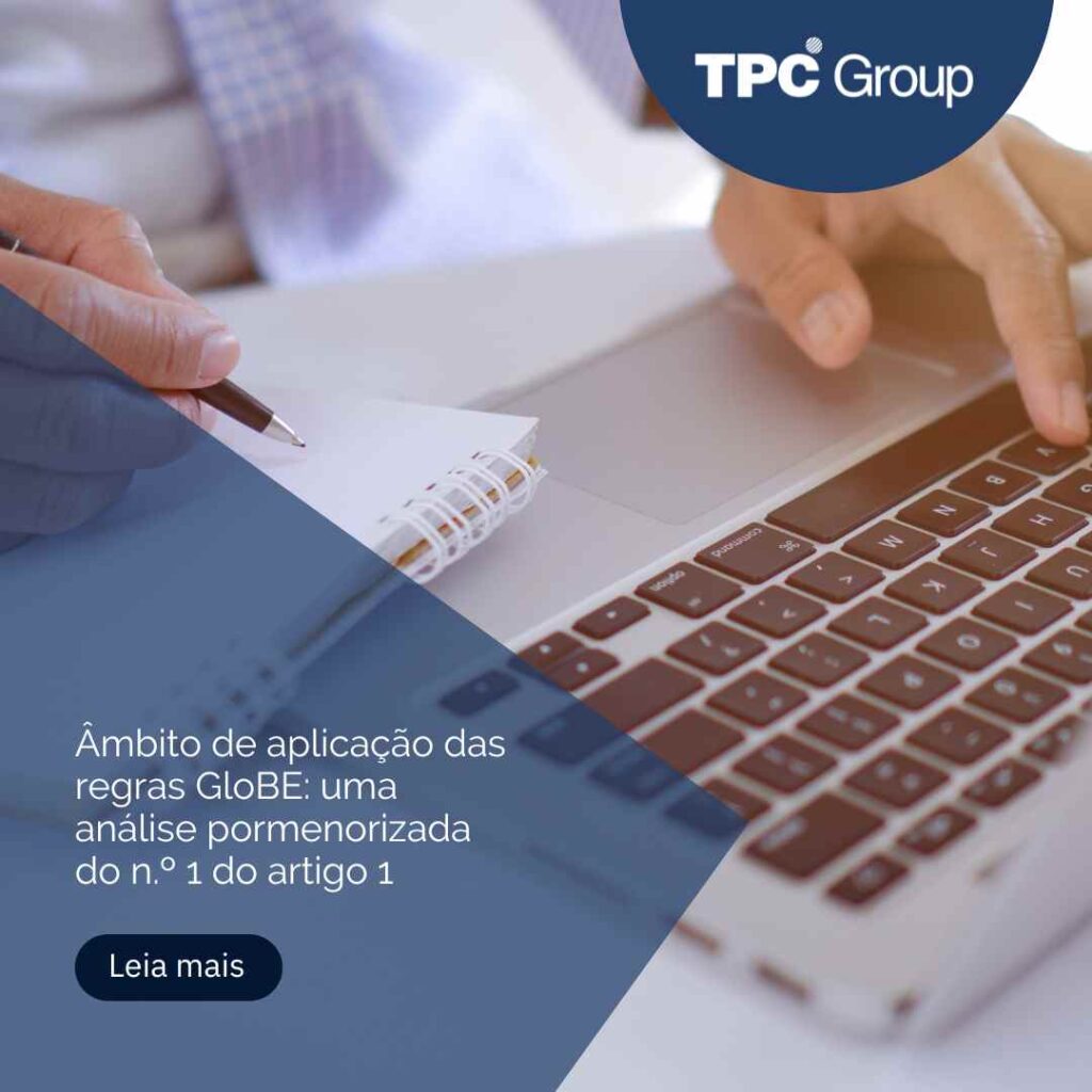 Âmbito de aplicação das regras GloBE: uma análise pormenorizada do n.º 1 do artigo 1