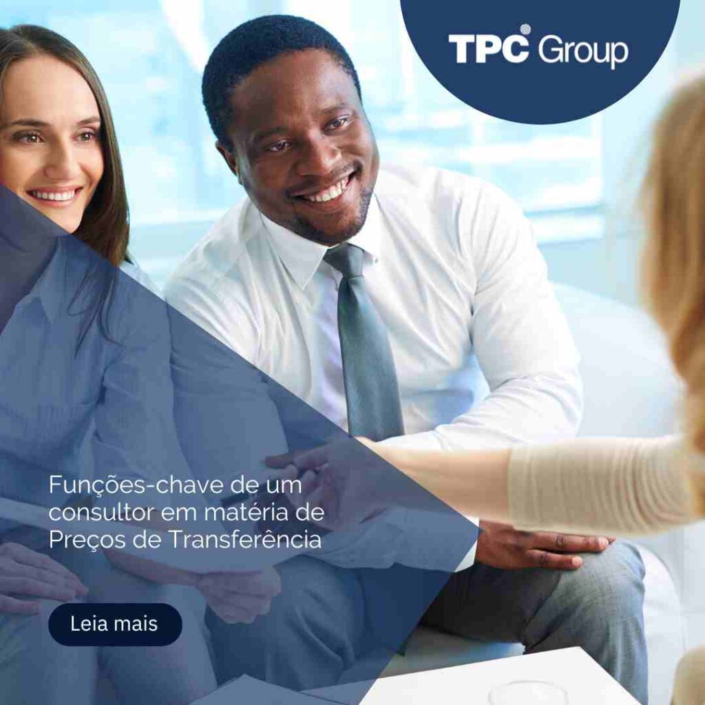 Funções-chave de um consultor em matéria de Preços de Transferência