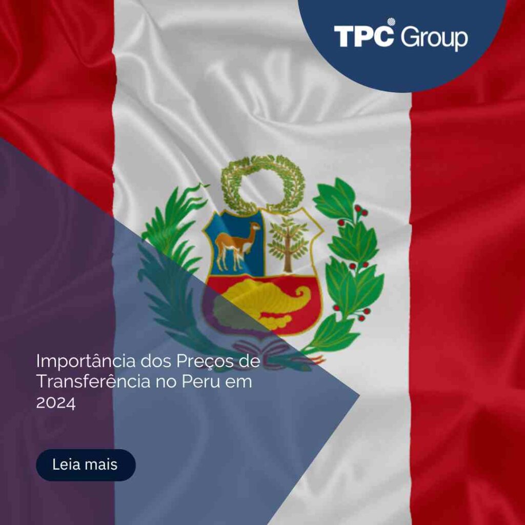 Importância dos Preços de Transferência no Peru em 2024