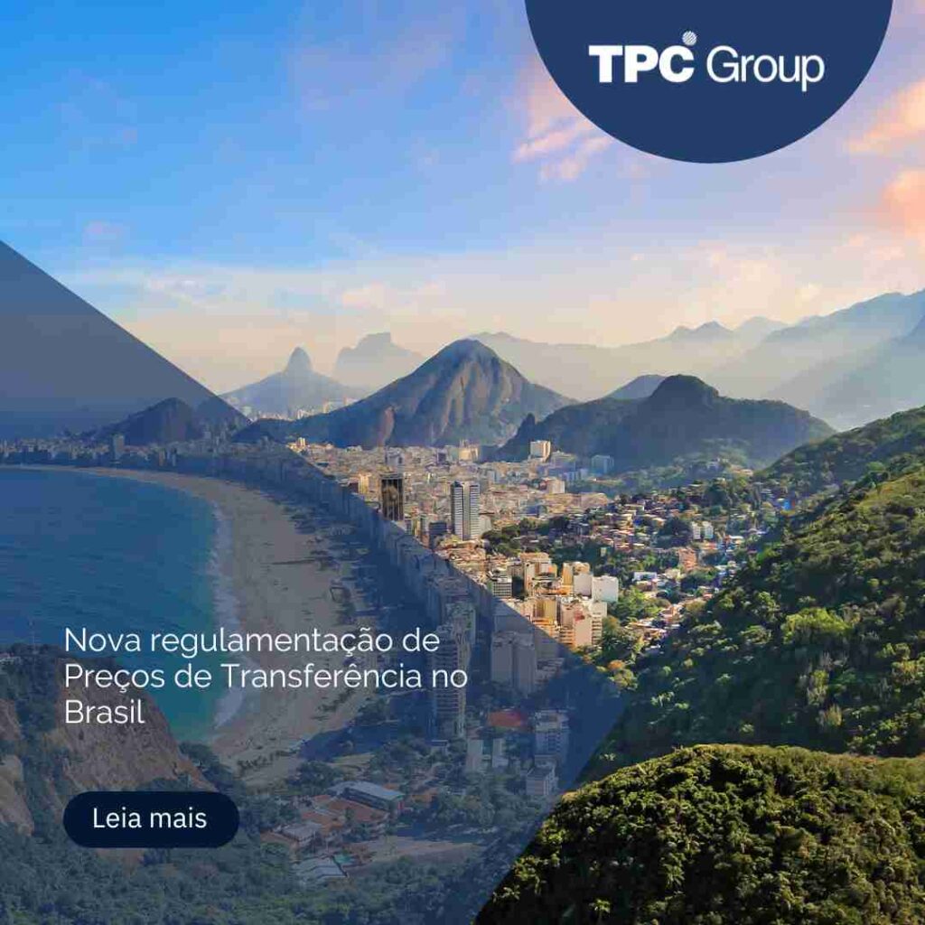 Nova regulamentação de Preços de Transferência no Brasil
