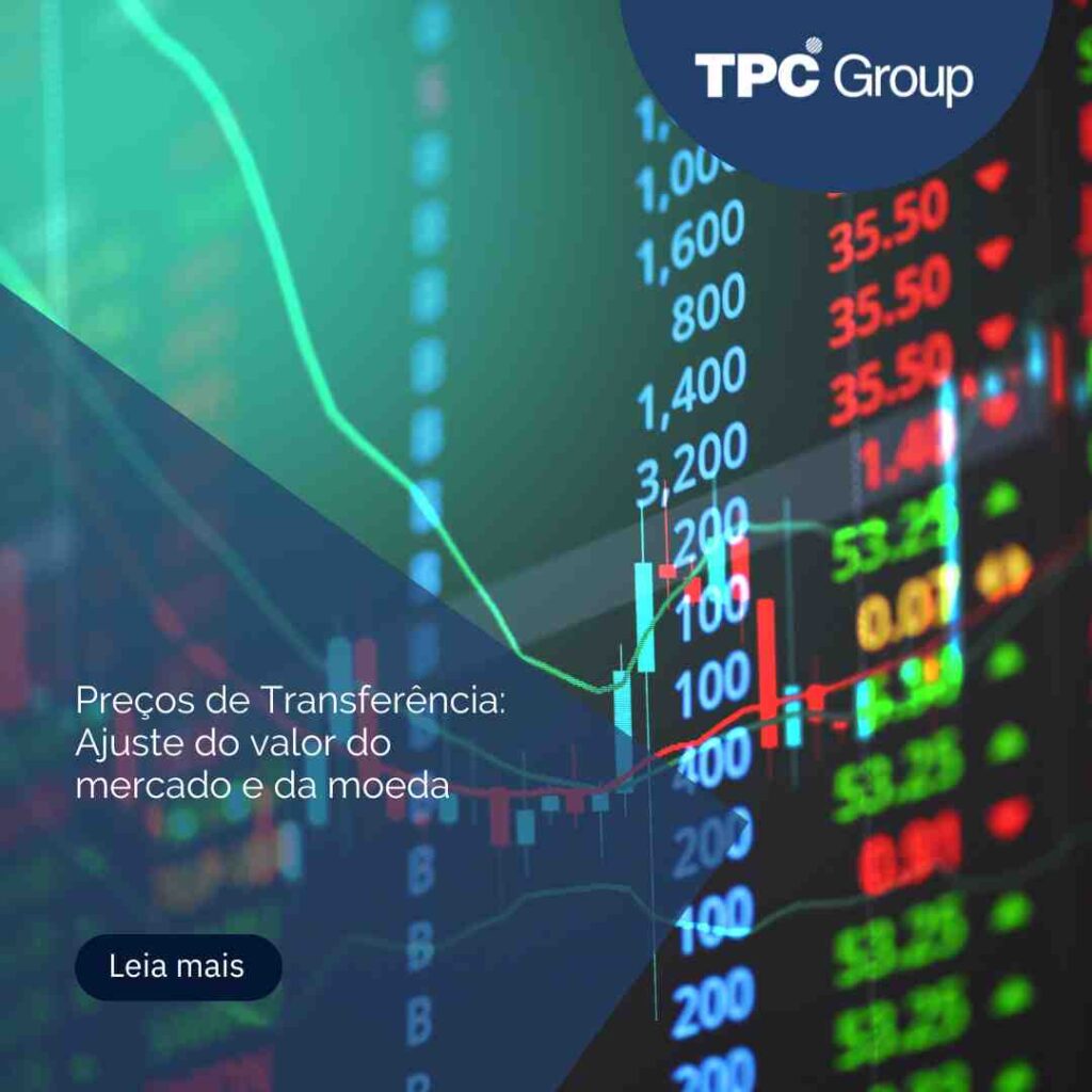 Preços de Transferência: Ajuste do valor do mercado e da moeda