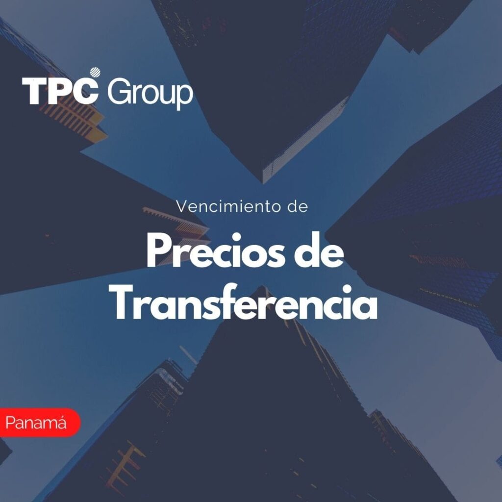 Vencimiento de Precios de Transferencia en Panamá