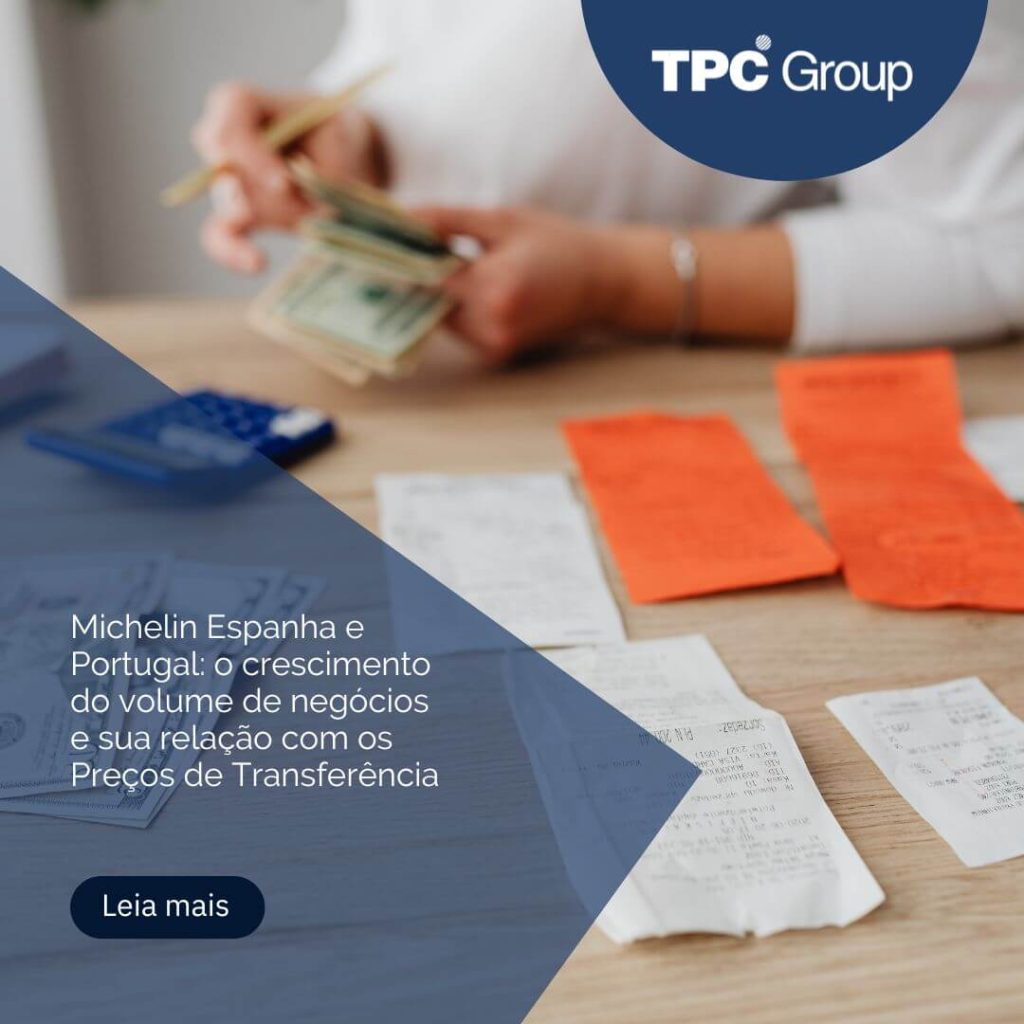 Michelin Espanha e Portugal: o crescimento do volume de negócios e sua relação com os Preços de Transferência