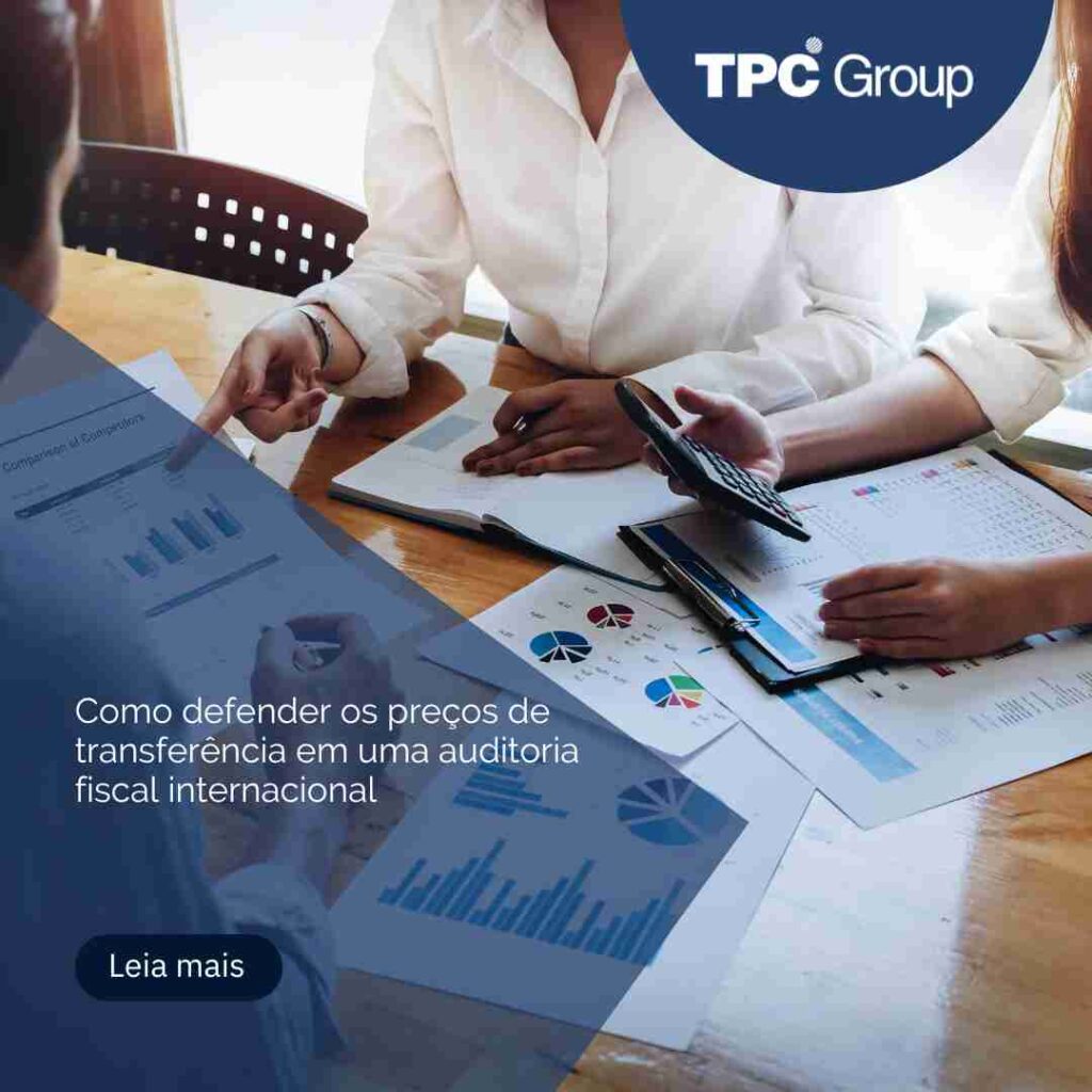 Como defender os preços de transferência em uma auditoria fiscal internacional