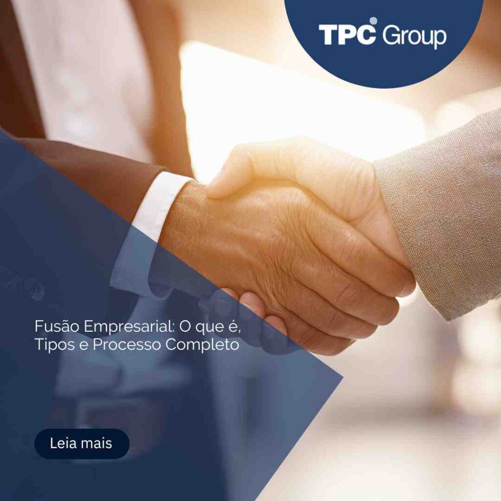 Fusão Empresarial: O que é, Tipos e Processo Completo